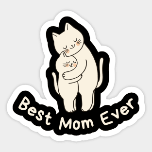 Best Mom ever Sticker